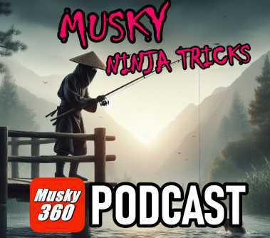 Musky 360 Podcast Episode 237: Musky Ninja Tricks | Q+A