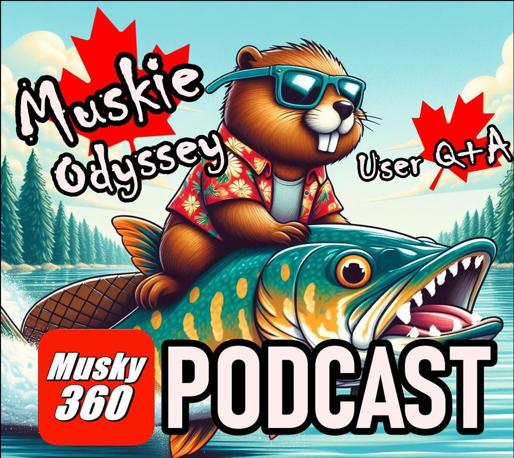 Musky 360 Podcast Episode 231: Muskie Odyssey and User Q&A