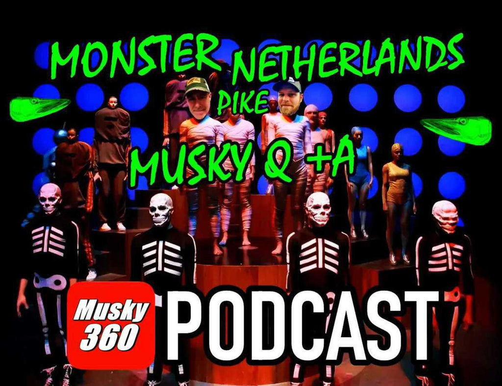 Musky 360 Podcast Episode 229: Esox Around The World