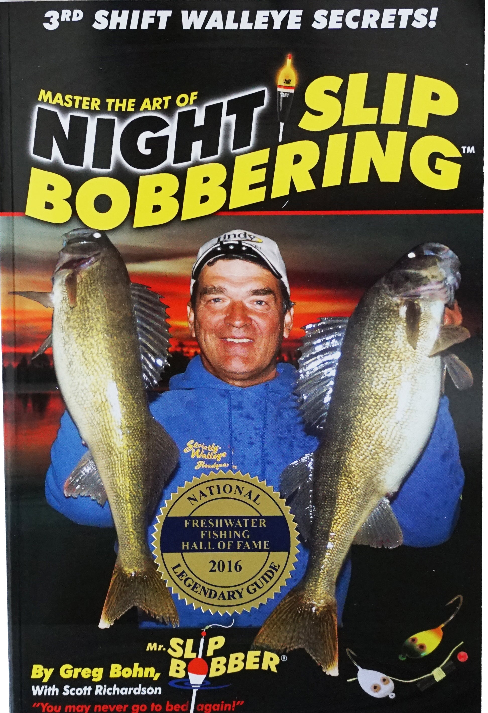 Night Slip Bobbering by Greg Bohn – Musky Shop